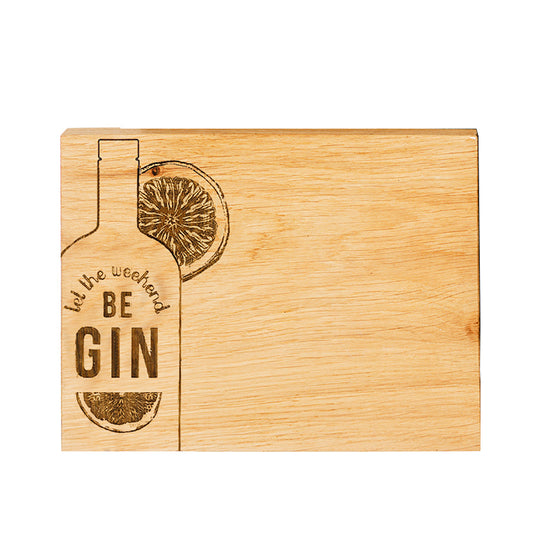 Oak Bar Board - Let the Weekend Be Gin